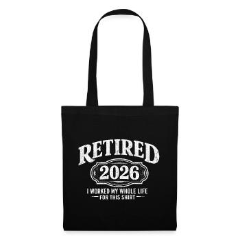 Pension 2026 – c’est ce à quoi je me prépare toute ma vie - Sac en tissu - noir - Devant