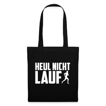 Heul Nicht Lauf Läufer Joggen Jogger lustig - Stoffbeutel - Schwarz - Vorne