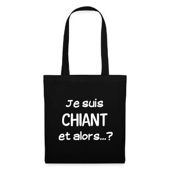 Je suis CHIANT et alors…? - Sac en tissu - noir - Devant
