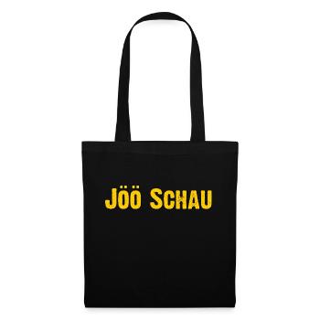 jöö schau - Mundart Dialekt legendärer Austropop - Stoffbeutel - Schwarz - Vorne