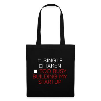 Single Taken Too Busy Building My Startup 2 - Tote Bag - black - Front