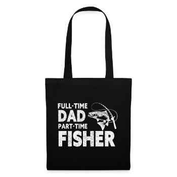 Vollzeit-Vater Teilzeit-Fisher – Papa-Geschenk - Stoffbeutel - Schwarz - Vorne
