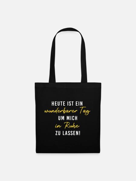 Heute wunderbarerer Tag, um mich in Ruhe zu lassen - Stoffbeutel - Schwarz