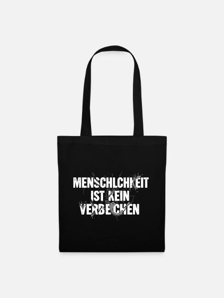 Menschlichkeit ist kein Verbrechen Spruch Shirt - Stoffbeutel - Schwarz