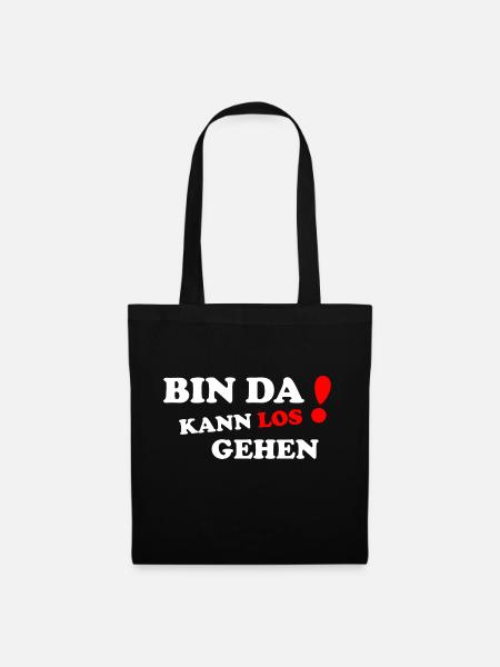 lustiger witziger Spruch Sprüche Geschenk - Stoffbeutel - Schwarz