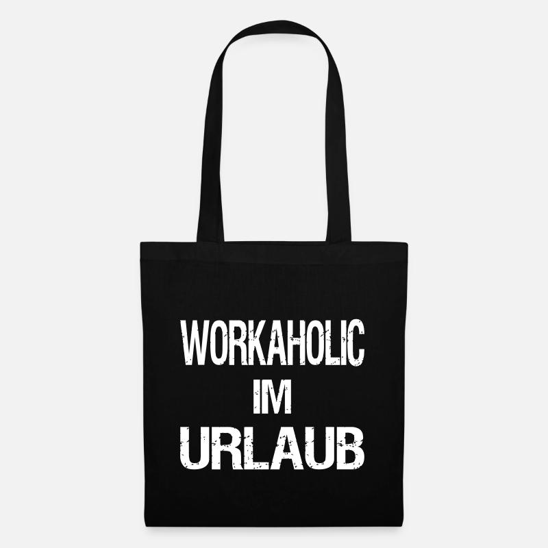 Workaholic im Urlaub - Stoffbeutel - Schwarz