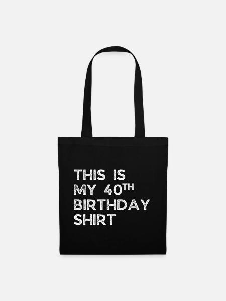 THIS IS MY 40TH BIRTHDAY SHIRT. 40TH BIRTHDAY - Tote Bag - black