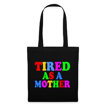 Tired as a mother - Sac en tissu - noir - Devant