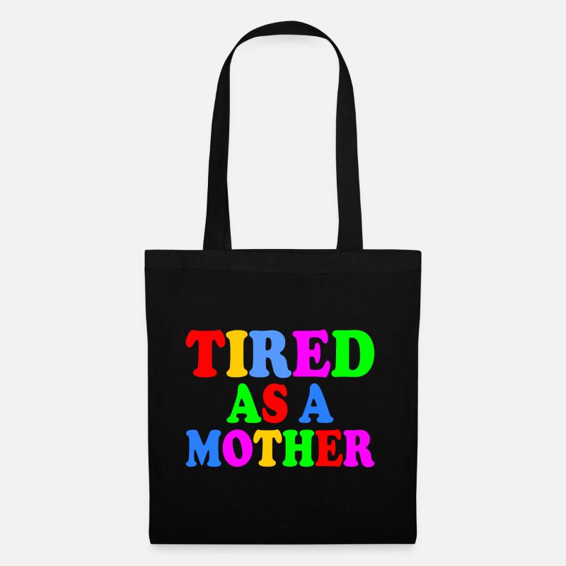 Tired as a mother - Stoffbeutel - Schwarz