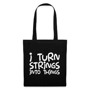 I Turn Strings Into Things - Tote Bag - black - Front