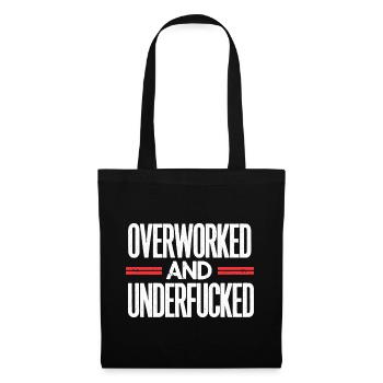 Bold Overworked and Underfucked Sarcastic Design - Tote Bag - black - Front