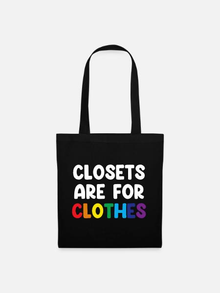 Closets Are For Clothes - Stoffbeutel - Schwarz