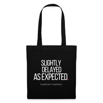 Slightly Delayed Funny Chronic Late Humor Quote - Tote Bag - black - Front