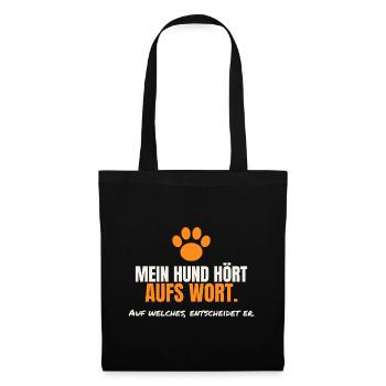 Mein Hund hört aufs Wort – Hundebesitzer Spruch - Stoffbeutel - Schwarz - Vorne