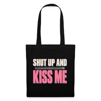 Shut Up And Kiss Me Küss Mich Einfach Valentinstag - Stoffbeutel - Schwarz - Vorne