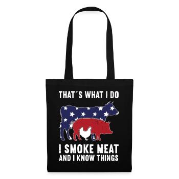 Thats What I Do I Smoke Meat And I Know Things - Tote Bag - black - Front
