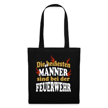 Die heißesten MÄNNER sind bei der FEUERWEHR - Stoffbeutel - Schwarz - Vorne