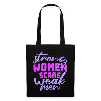 Strong Women Scare Weak Men Confident Feminist - Tote Bag - black - Front