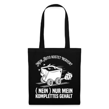 Mein Auto Kostet Nerven - Nein Nur Mein Gehalt - Stoffbeutel - Schwarz - Vorne