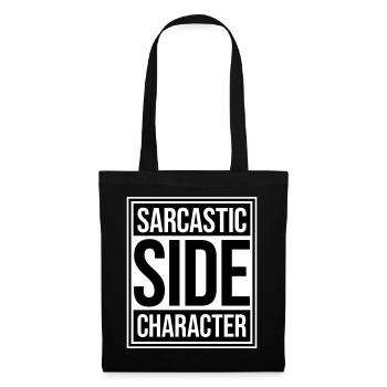 Personnage secondaire sarcastique Déclaration sarcastique drôle - Sac en tissu - noir - Devant