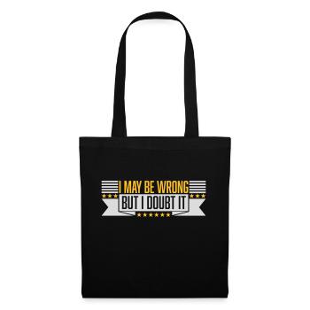 I may be wrong - Tote Bag - black - Front