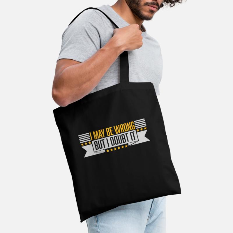 I may be wrong Tote Bag