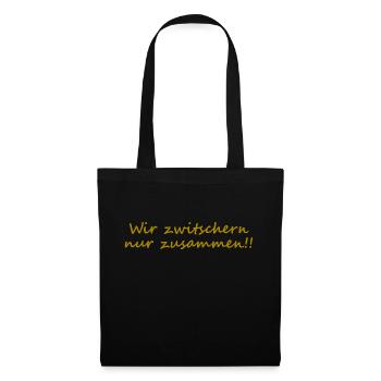 Wir zwitschern nur zusammen 2 - Stoffbeutel - Schwarz - Vorne