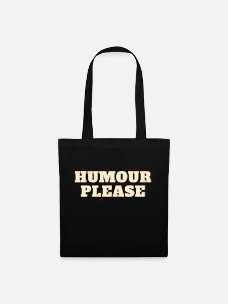 Humour Please - Sac en tissu - noir