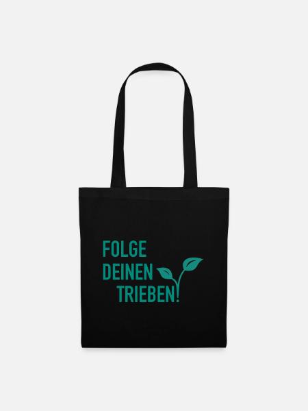 Folge deinen Trieben - Stoffbeutel - Schwarz
