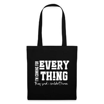 I’m Coming for Everything - Tote Bag - black - Front
