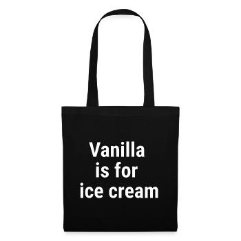 Vanilla is for cream White - Tote Bag - black - Front