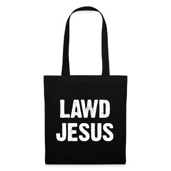 Lawd Jesus Christ - Stoffbeutel - Schwarz - Vorne