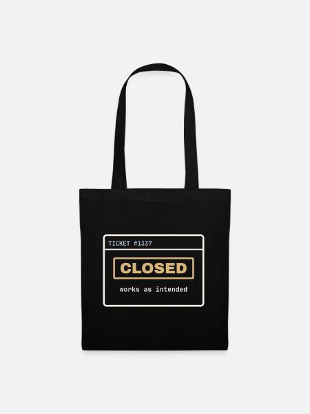 Closed: Works as Intended – IT-Support Shirt - Stoffbeutel - Schwarz