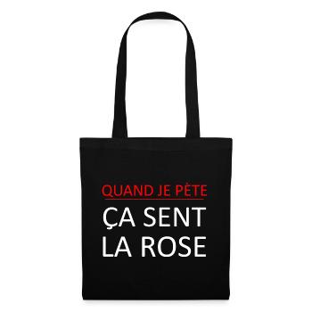 Quand je pète ça sent la rose - Sac en tissu - noir - Devant