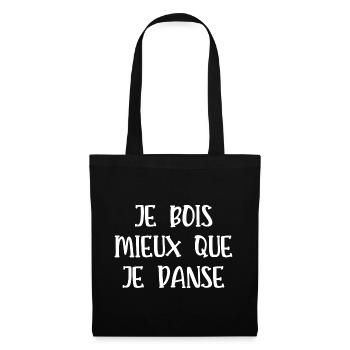 je bois mieux que je danse - Sac en tissu - noir - Devant