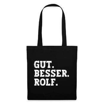 Gut Besser Rolf Lustiger Spruch Name Rolf - Stoffbeutel - Schwarz - Vorne