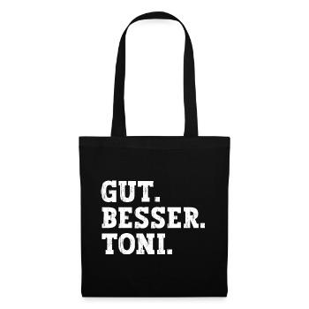 Gut Besser Toni Lustiger Spruch Name Toni - Stoffbeutel - Schwarz - Vorne
