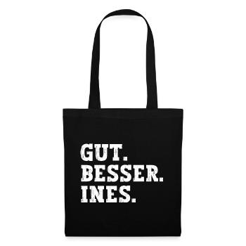 Gut Besser Ines Lustiger Spruch Name Ines - Stoffbeutel - Schwarz - Vorne