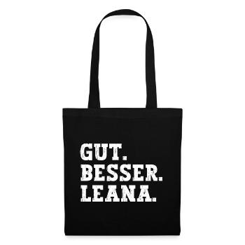 Gut Besser Leana Lustiger Spruch Name Leana - Stoffbeutel - Schwarz - Vorne