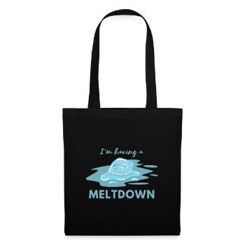 J’ai une citation de Meltdown drôle - Sac en tissu - noir - Devant