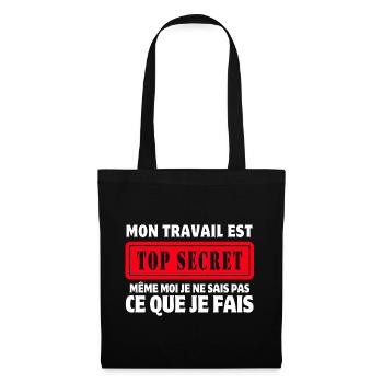 travail, travail humour, top secret - Sac en tissu - noir - Devant