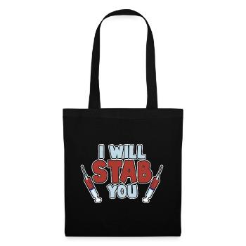 I Will Stab You - Stoffbeutel - Schwarz - Vorne