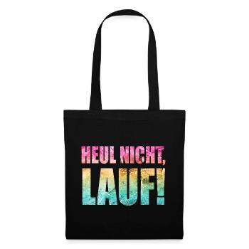 Heul nicht, Lauf! - Laufen, Joggen, Sport, Läufer - Stoffbeutel - Schwarz - Vorne
