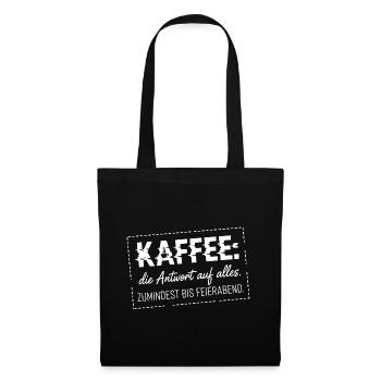 Kaffee die Antwort auf alles - Stoffbeutel - Schwarz - Vorne