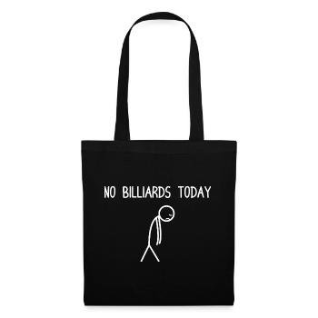 No Billiards today lustiges Billard Billardspieler - Stoffbeutel - Schwarz - Vorne