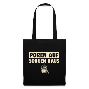 Poren auf Sorgen raus Sauna - Stoffbeutel - Schwarz - Vorne