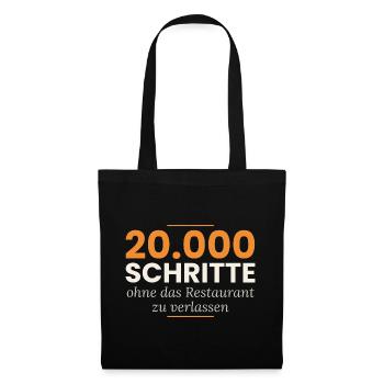 20.000 Schritte ohne das Restaurant zu verlassen - Stoffbeutel - Schwarz - Vorne