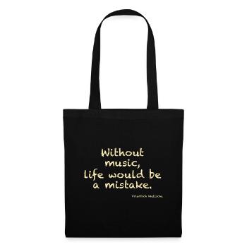 Without music, life would ba a mistake - Nietzsche - Stoffbeutel - Schwarz - Vorne