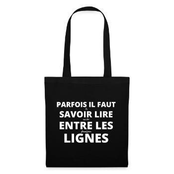 Parfois il faut savoir lire entre les lignes - Sac en tissu - noir - Devant