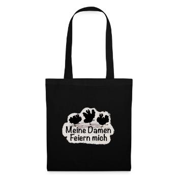 Meine Damen Feiern mich - Stoffbeutel - Schwarz - Vorne